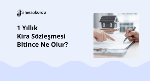 1 Yıllık Kira Sözleşmesi Bitince Ne Olur?