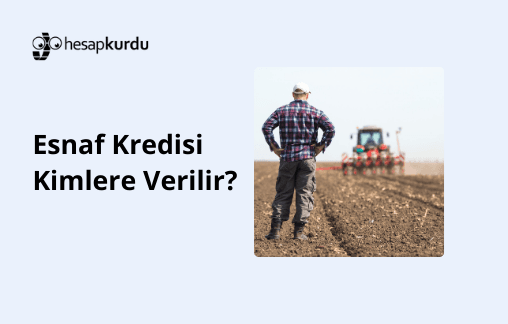Esnaf Kredisi Kimlere Verilir?