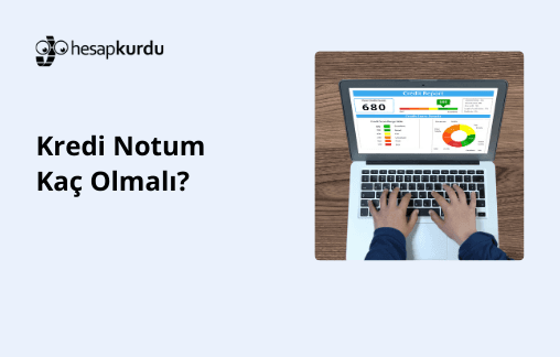 Kredi Notum Kaç Olmalı?
