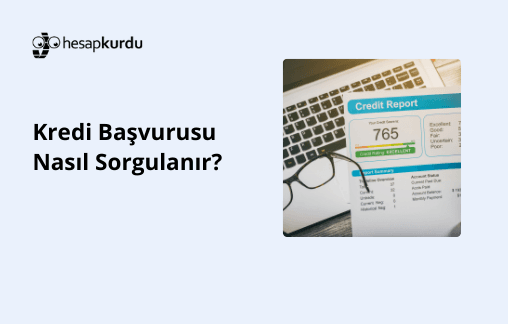 Kredi Başvurusu Nasıl Sorgulanır?