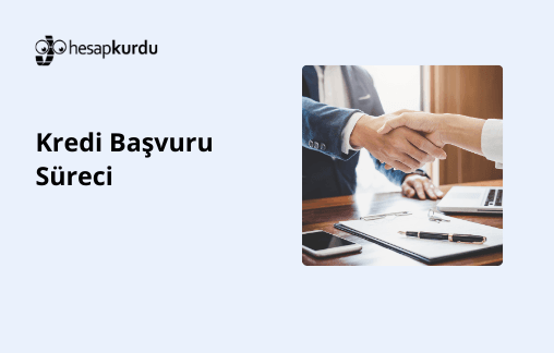 Kredi Başvuru Süreci